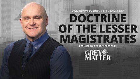 Doctrine of the Lesser Magistrate | Commentary