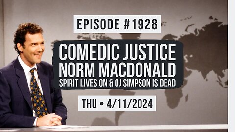 Owen Benjamin | #1928 Comedic Justice - Norm MacDonald Spirit Lives On & OJ Simpson Is Dead