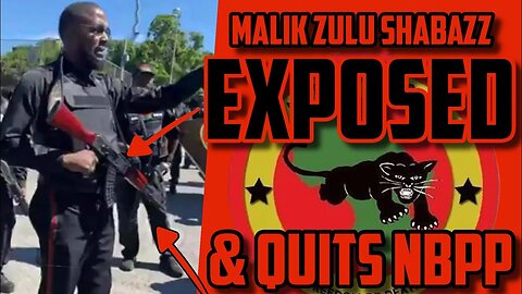 Malik Zulu Shabazz EXPOSED AND QUITS THE NEW BLACK PANTHER PARTY