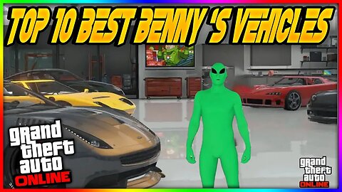 TOP 10 BEST BENNY'S VEHICLES IN GTA 5 Online!