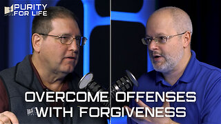 Overcome Offenses with Forgiveness