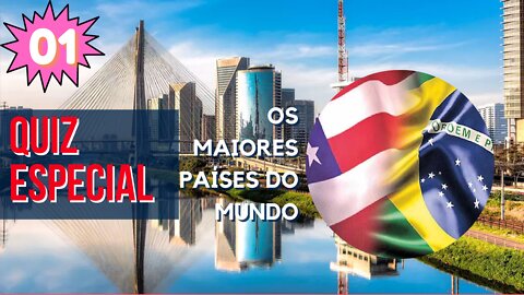 Especial maiores países do Mundo