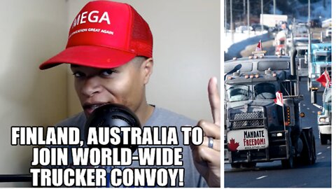 Finland, Australia to Join World-Wide Trucker Convoy!