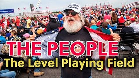 The People: The Level Playing Field