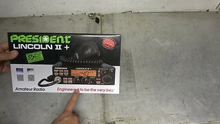 The President Lincoln II + 10 and 12 Meter HAM Radio. Part 1: Unboxing and initial impressions.