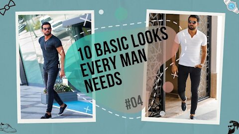 LOOKS - 10 ideas basic looks every man needs [#04]