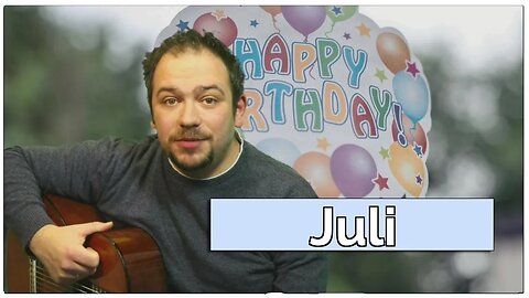 Happy Birthday, Juli! Geburtstagsgrüße an Juli