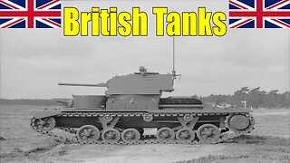 British Tanks That Need Adding To War Thunder - Part 1