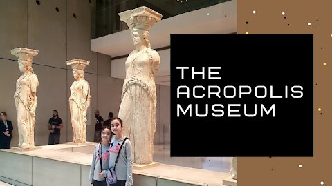 ATHENS: Episode 8 - The Acropolis Museum