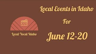 Events in Idaho for June 12-20