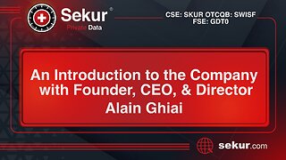 Sekur Private · An Introduction to the Company with Founder, CEO, & Director Alain Ghiai