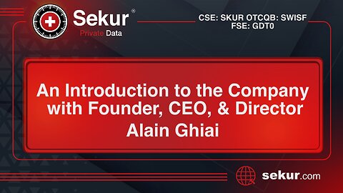 Sekur Private · An Introduction to the Company with Founder, CEO, & Director Alain Ghiai