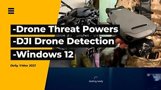 Destroying Drone Threats Proposals, Local Ukraine Drones To Avoid DJI AeroScope, Windows 12