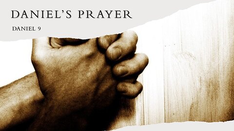 Daniel's Prayer Pt. 2