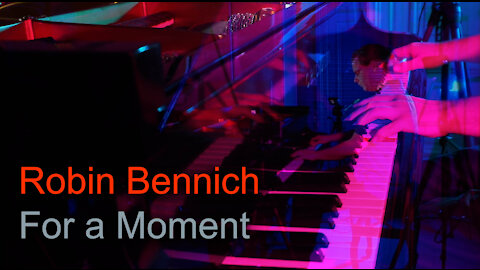 Robin Bennich - For a Moment