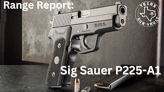 Range Report: Sig Sauer P225-A1