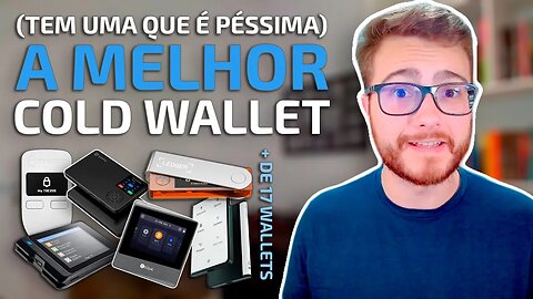 MELHORES CARTEIRAS DE CRIPTO (WALLETS) EM HARDWARE - Tem Cold Wallet que pode fazer perder TUDO!