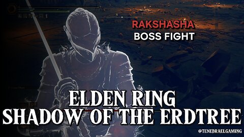 RAKSHASHA #eldenring #shadowoftheerdtree #BOSSFIGHT