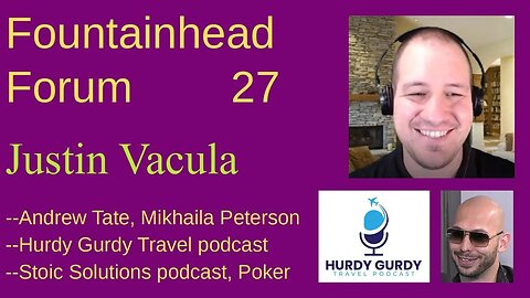 FF-27: Justin Vacula has two podcasts--Hurdy Gurdy Travel and Stoic Solutions