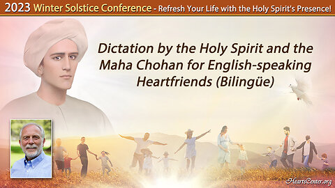 Dictation by the Holy Spirit and the Maha Chohan for English-speaking Heartfriends (Bilingüe)