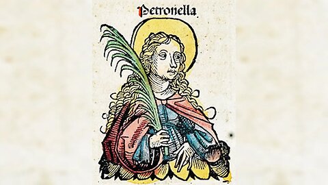 Z kalendarza liturgicznego: 31 maja - wspomnienie św. Petroneli, dziewicy