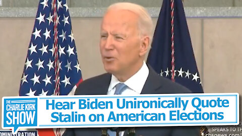 Hear Biden Unironically Quote Stalin on American Elections