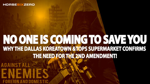 No One is Coming to Save You - A 2nd Amendment Discussion