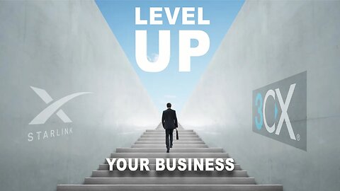 Level Up Your Business FREE With Starlink & 3CX