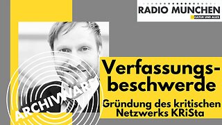 ArchivWare vom 30. April 2021 - Verfassungsbeschwerde und Gründung es Netzwerks KRiSta - Teil 1