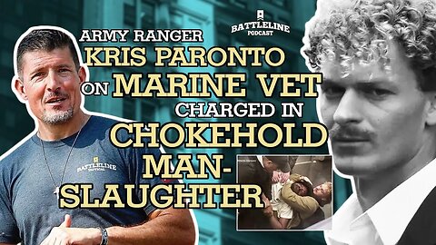 Army Ranger Kris Paronto on Marine vet charged in chokehold manslaughter