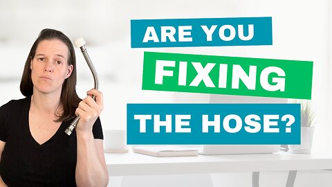 Are You Fixing The Hose?