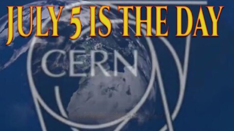 CERN Will be Firing up July 5th