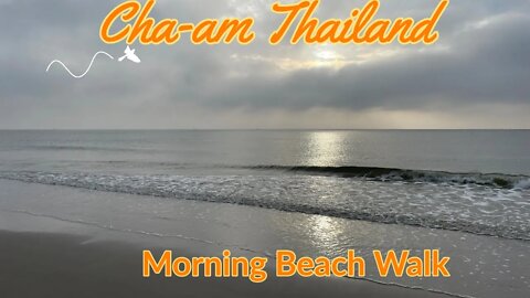 Cha-am Morning Beach Walk with Drone Footage - Thailand 2022