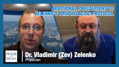 Zelenko #19: What additional precautions are needed besides your prophylactic protocol?