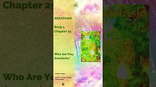 Anastasia - Book 1 Chapter 29 Who are you, Anastasia #shorts#theringingcedarsofrussia#audiobooks
