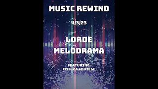 Next on Music Rewind - Lorde: Melodrama - 4/3/2023