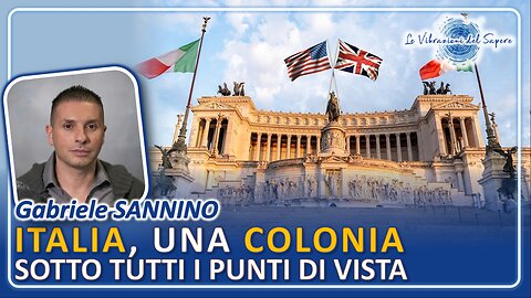Italia, una colonia sotto tutti i punti di vista - Gabriele Sannino