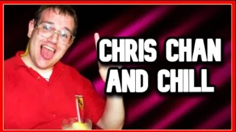 CHRIS CHAN AND CHILL