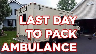 Packing Up Ambulance RV | Ready for Full Time RV Life
