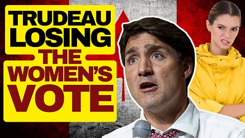 Trudeau Losing The Women's Vote