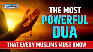 THE MOST POWERFUL DUA THAT EVERY MUSLIMS MUST KNOW