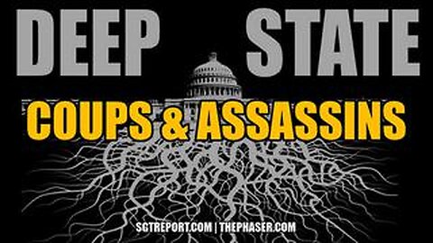 New SGT Report: DEEP STATE COUPS & ASSASSINS -- Daniel Fournier