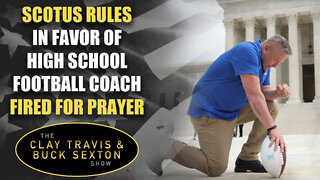SCOTUS Rules in Favor of High School Football Coach Fired for Prayer