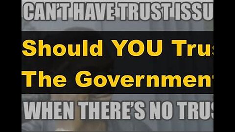 Should You Trust Your Government and Media