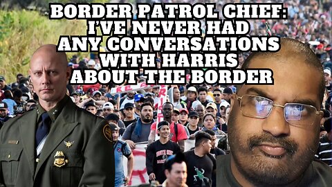 Border Partrol Chief says Harris nor Biden has ever had a conversation with them #foxnews