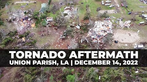 Union Parish EF3 Tornado Aftermath, Part 2 | Denton Road | December 14, 2022