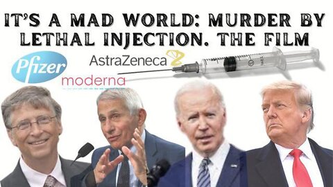 It's A Mad World: Murder By Lethal Injection. The Film!