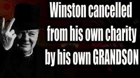 🔴Winston Churchills grandson and trust besmirch his name for Wokery😡