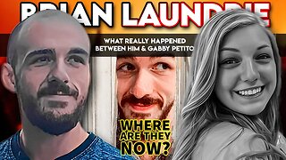 Brian Laundrie | Where Are They Now? | What Really Happened Between Him & Gabby Petito