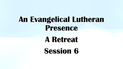 Even Unto Death: The Spiritual Armory of the Evangelical Lutheran Church Chapter 6